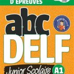 کتاب ABC DELF Junior scolaire A1 + MP3 – Conforme au nouveau format d’épreuves
