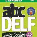 کتاب ABC DELF Junior scolaire A2 MP3 – Conforme au nouveau format d’épreuves
