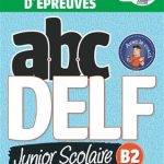 کتاب ABC DELF Junior scolaire B2 + MP3 – Conforme au nouveau format d’épreuves
