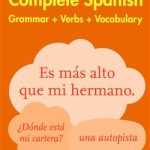 کتاب Complete Spanish Grammar, Verbs And Vocabulary (3 Books In 1)
