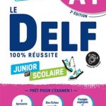 کتاب DELF A1 Junior et Scolaire 100% Réussite 2023 + MP3