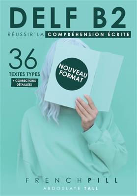 DELF-B2-reussir-le-comprehension-ecrite کتاب DELF B2 : réussir le compréhension écrite - تصویر 1