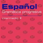 کتاب ESPANOL: GRAMATICA PROGRESIVA: INTERMEDIO 2 + MP3