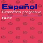 کتاب ESPANOL: GRAMATICA PROGRESIVA: Superior + MP3