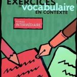 کتاب Exercices de Vocabulaire en context – Intermediaire