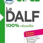 کتاب Le DALF – 100% reussite – C1 – C2