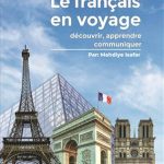 کتاب Le français en voyage : découvrir, apprendre, communiquer + MP3