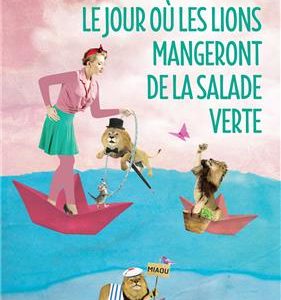 کتاب Le jour ou les lions mangeront de la salade verte