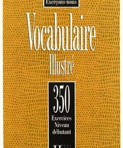 کتاب Les 350 Exercices – Vocabulaire – Debutant