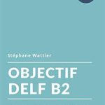 کتاب Objectif DELF B2