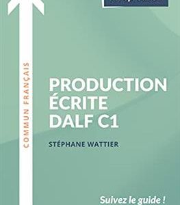 کتاب Production écrite DALF C1