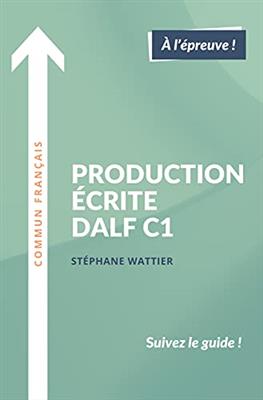 Production-ecrite-DALF-C1 کتاب Production écrite DALF C1 - تصویر 1