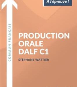 کتاب Production orale DALF C1