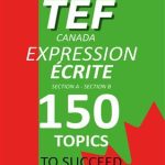 کتاب TEF CANADA EXPRESSION ORALE – 150 Topics To Succeed رونوشت