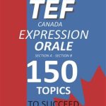 کتاب TEF CANADA EXPRESSION ORALE – 150 Topics To Succeed