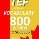 کتاب TEF CANADA – Vocabulary – 800 words to succeed