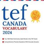 کتاب TEF Canada Vocabulary – 1000 Essential Words for Success in TEF 2024