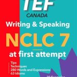 کتاب TEF Canada – Writing & Speaking – NCLC 7 at first attempt