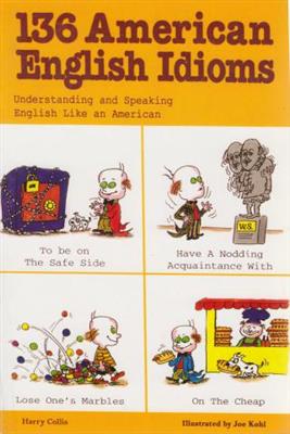 136-American-English-Idioms-1.jpg کتاب 136 American English Idioms - تصویر 1