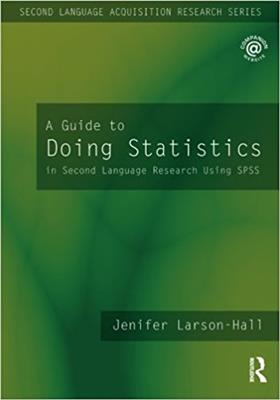 A-Guide-to-Doing-Statistics-in-Second-Language-Research-Using-SPSS-1.jpg کتاب A Guide to Doing Statistics in Second Language Research Using SPSS - تصویر 1