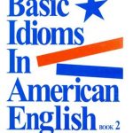 کتاب Basic Idioms In American English 2