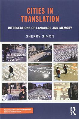Cities-in-Translation-Intersections-of-Language-and-Memory-1.jpg کتاب Cities in Translation - Intersections of Language and Memory - تصویر 1