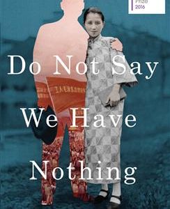 کتاب Do Not Say We Have Nothing - Full Text