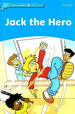 Dolphin-Readers-1-Jack-the-Hero-Story-WB.jpg کتاب Dolphin Readers 1 - Jack the Hero - تصویر 1