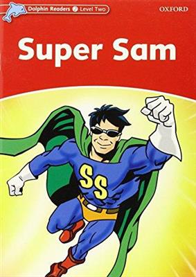 Dolphin-Readers-2-Super-Sam-Story-WB.jpg کتاب Dolphin Readers 2 - Super Sam - تصویر 1