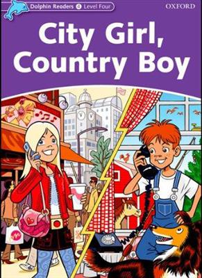 Dolphin-Readers-4-City-Girl-Country-Boy-Story-WB.jpg کتاب Dolphin Readers 4 - City Girl, Country Boy - تصویر 1