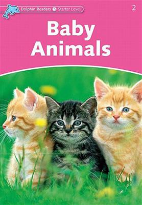 Dolphin-Readers-Starter-Baby-Animals-Story-WB.jpg کتاب Dolphin Readers Starter - Baby Animals - تصویر 1