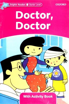 Dolphin-Readers-Starter-DoctorDoctor-Story-WB.jpg کتاب Dolphin Readers Starter - Doctor,Doctor - تصویر 1