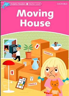 Dolphin-Readers-Starter-Moving-House-Story-WB.jpg کتاب Dolphin Readers Starter - Moving House - تصویر 1