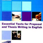 کتاب Essential Texts for Proposal and Thesis Writing in English