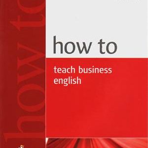 کتاب How to teach Business English