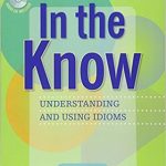 کتاب In the Know - Understanding and Using Idioms
