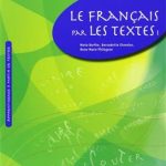 کتاب LE FRANCAIS PAR LES TEXTES A2 - B1