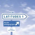 کتاب Latitudes 1 - Guide pedagogique