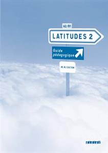 Latitudes-2-Guide-pedagogique-1.jpg کتاب Latitudes 2 - Guide pédagogique - تصویر 1