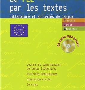 کتاب Le FLE par les textes Litterature et activites de langue