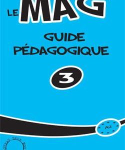 کتاب Le Mag' 3 - Guide pedagogique