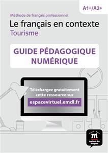 Le-francais-en-contexte-Tourisme-Guide-pedagogique.jpg کتاب Le français en contexte Tourisme - Guide pedagogique - تصویر 1