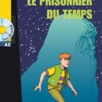 کتاب Le prisonnier du temps (A2)