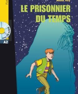 کتاب Le prisonnier du temps (A2)