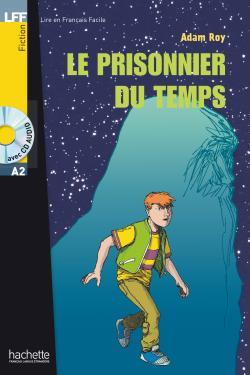 Le-prisonnier-du-temps-MP3-A2-1.jpg کتاب Le prisonnier du temps (A2) - تصویر 1