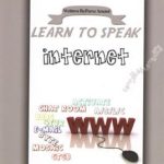 کتاب Learn To Speak "Internet"