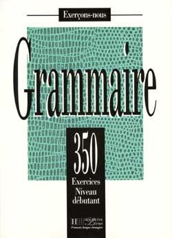 Les-350-Exercices-Grammaire-Debutant-1.jpg کتاب Les 350 Exercices - Grammaire - Debutant - تصویر 1