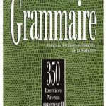 کتاب Les 350 Exercices - Grammaire - Superieur 2 + Corriges