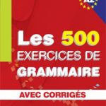 کتاب Les 500 Exercices de Grammaire A2 + corriges integres