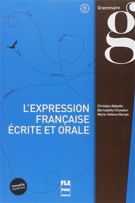 Lexpression-Francaise-Ecrite-et-Orale-1.jpg کتاب L'expression Francaise Ecrite et Orale - تصویر 1